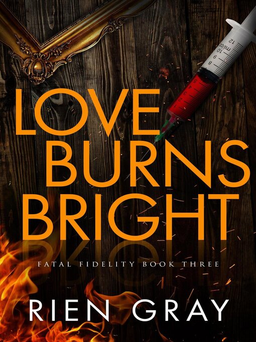 Title details for Love Burns Bright by Rien Gray - Available
